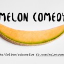 Meloncomedy 